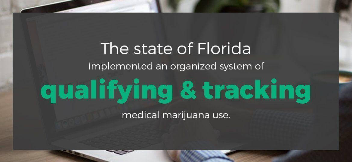 The state of Florida implemented an organized system of qualifying & tracking medical marijuana use.