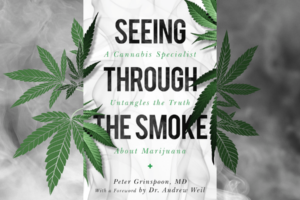 5 Questions With Dr. Grinspoon, Author of “Seeing Through the Smoke”